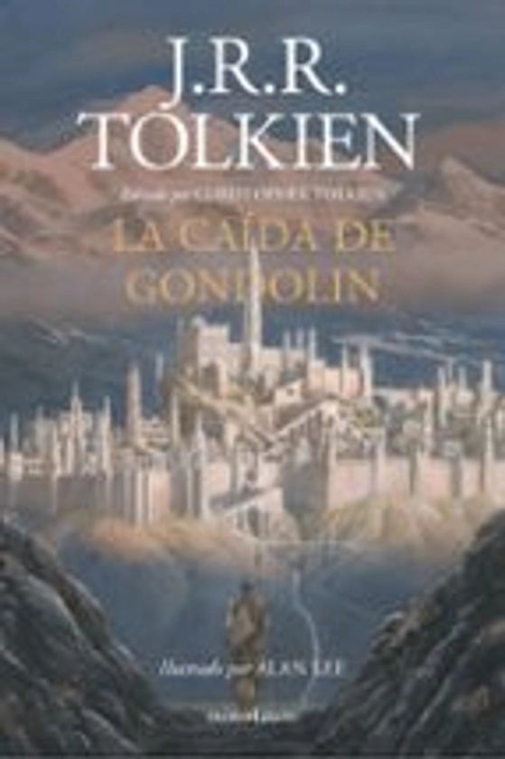 LA CAIDA DE GONDOLIN | J.R.R. TOLKIEN | Minotauro | Casa del Libro