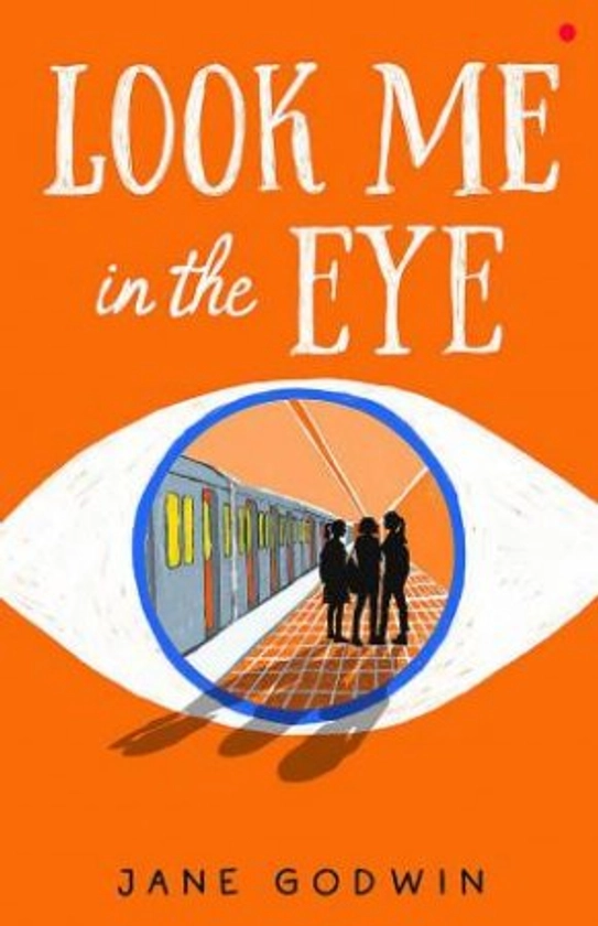 Look Me in the Eye by Jane Godwin - 9780734420794 - QBD Books