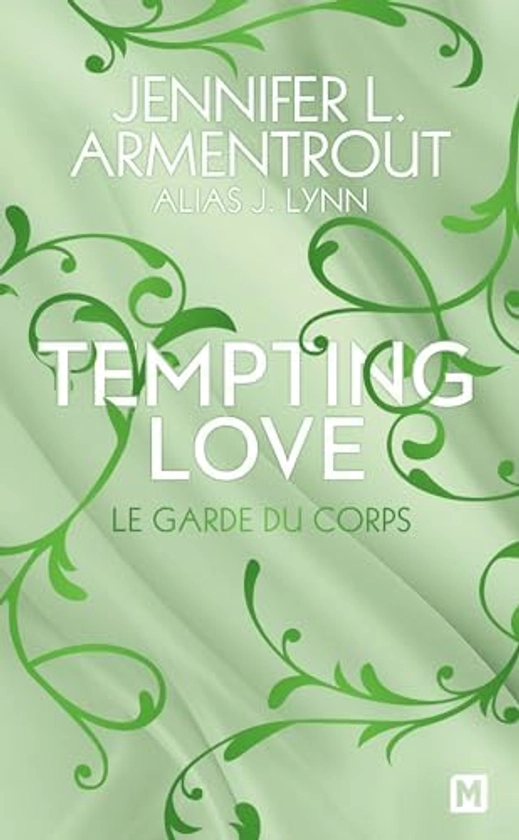 Tempting Love, T3 : Le Garde du corps : Armentrout, Jennifer L., Lynn, J., Lauret, Julie: Amazon.com.be: Books