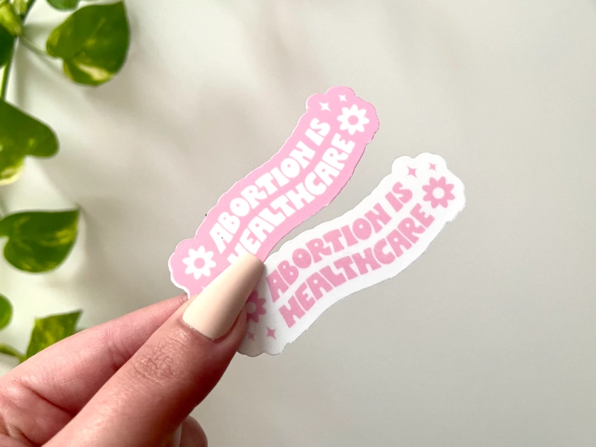 Abortion is Healthcare Waterproof Sticker, Womens Reproductive Rights, Women's Rights, Feminist Sticker, Feminist Gifts, Gifts for Women - Etsy UK