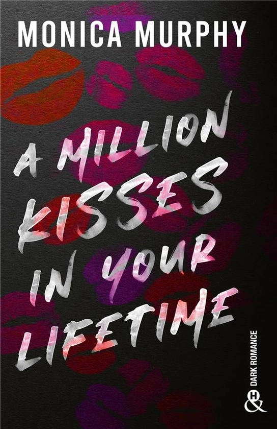 A million kisses in your lifetime : Monica Murphy - 2280489589 - Romance | Cultura