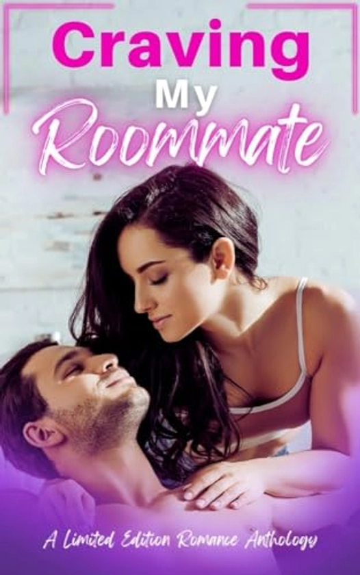 Craving My Roommate: A Limited Edition Anthology (Zakrzewski Anthologies)