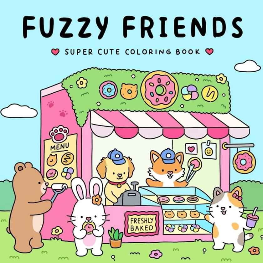 Fuzzy Friends: Super Cute Coloring Book for Adults and Teens Featuring Adorable Animals Characters (Fuzzy Friends Coloring)