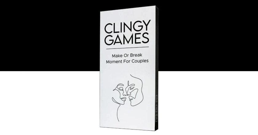 Clingy Games - For Couples Who Dare to Play