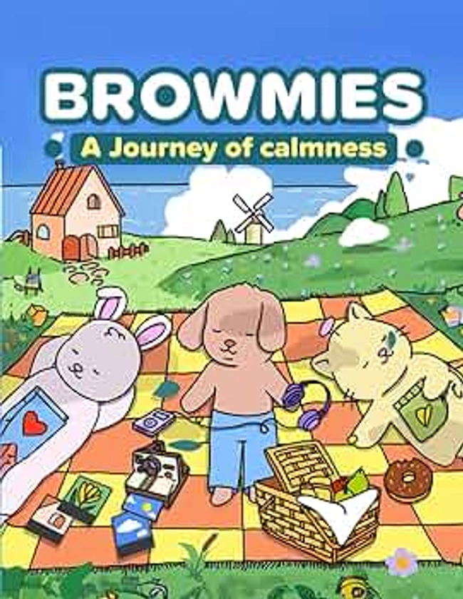 Browmies: A Journey of Calmness !: Simple and Super Cute Designs for Both Adults and Kids. A Relaxing Coloring Book to Calm Your Mind and Unleash Creativity.