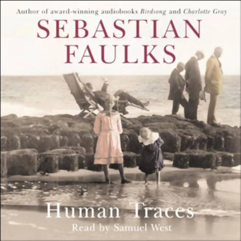 Human Traces : Faulks, Sebastian, West, Samuel: Amazon.fr: Livres