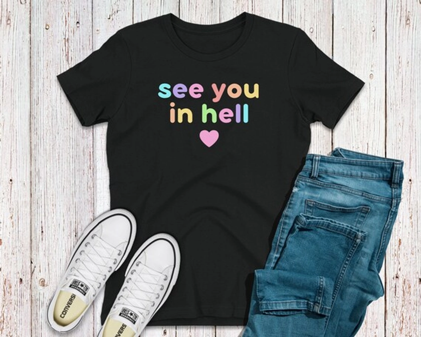 Pastel Goth Shirt - Kawaii See You in Hell, Kawaii Goth, Pastel Grunge, Yamikawaii, Teen Gift, Creepy Cute, Plus sizes, Unisex Tee shirt