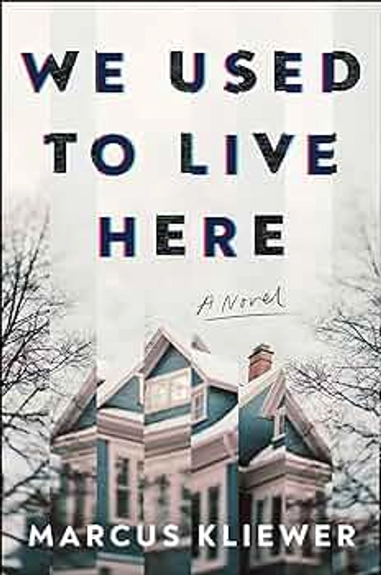 We Used to Live Here: A Novel