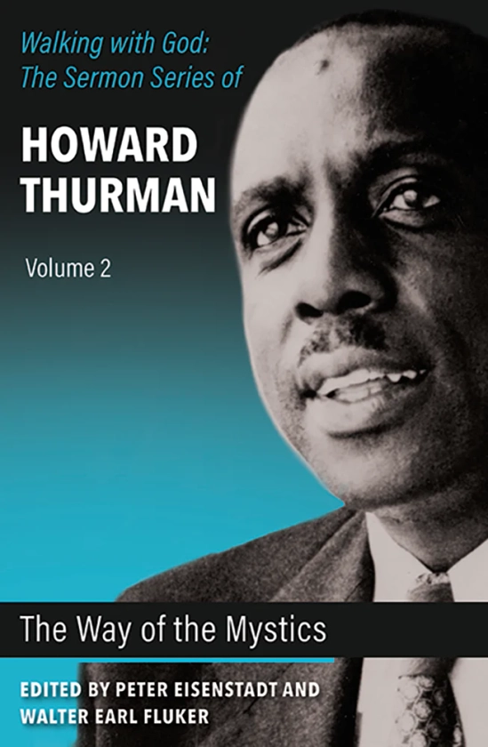 The Way of the Mystics (Walking with God: The Sermon Series of Howard Thurman, Volume 2)