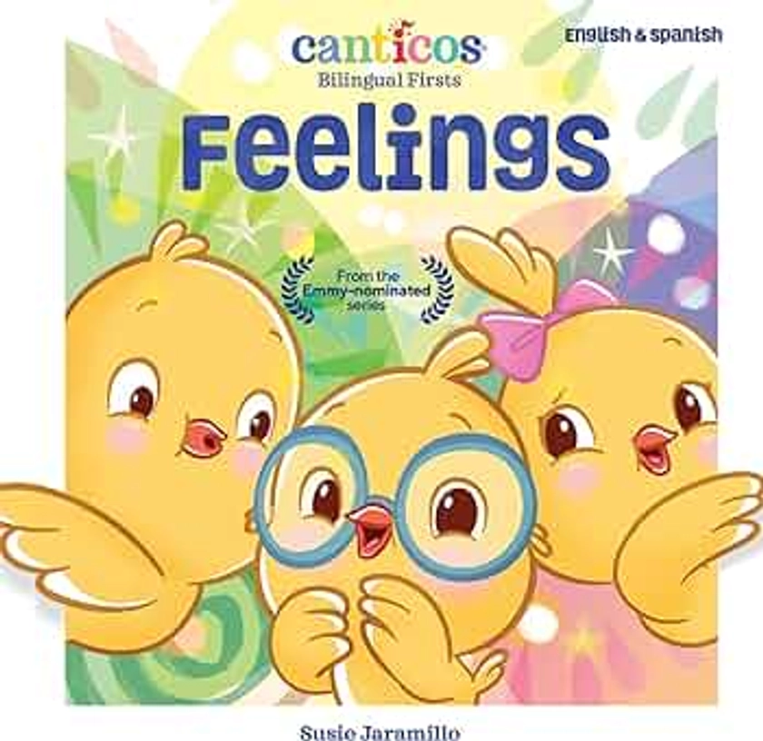 Canticos Feelings: Bilingual Firsts (Canticos Bilingual Firsts)