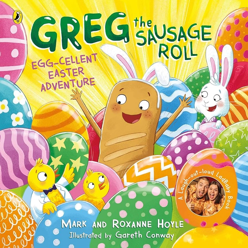 Greg the Sausage Roll: Egg-cellent Easter Adventure: Discover the laugh out loud NO 1 Sunday Times bestselling series