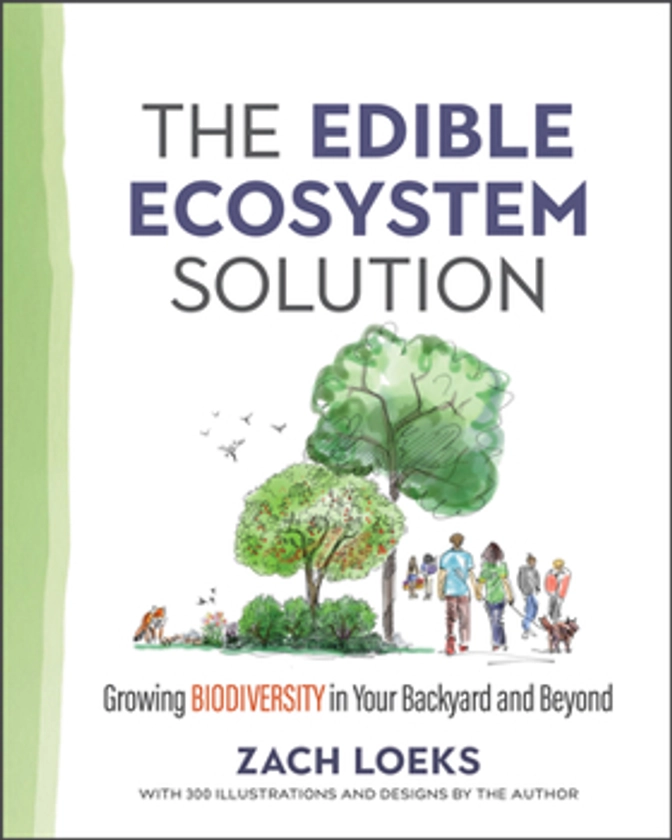 The Edible Ecosystem Solution: Growing Biodiversity...