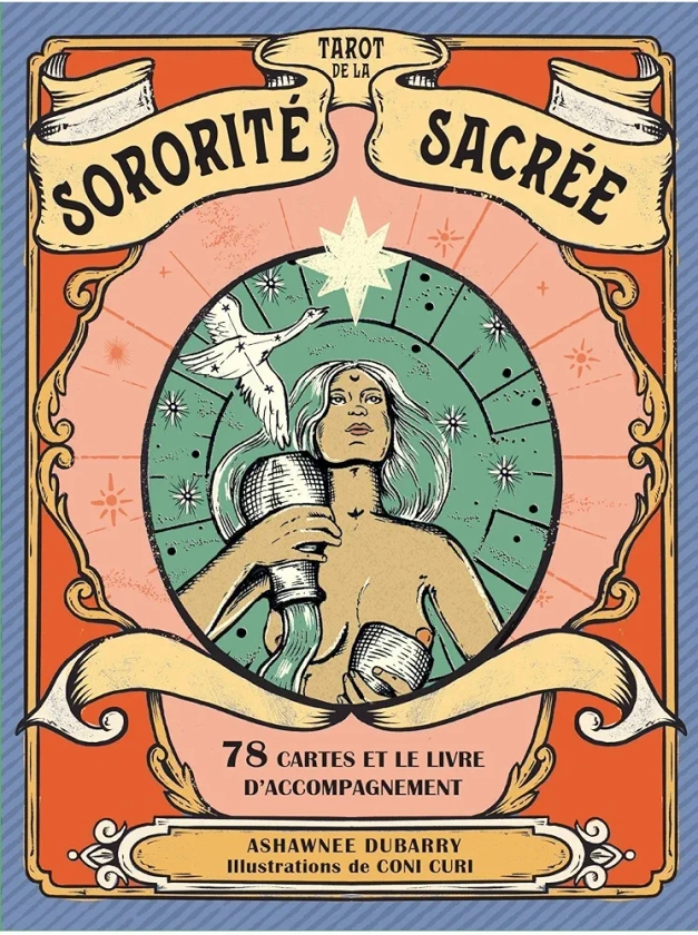 Tarot de la sororité sacrée: 78 cartes et le livre d'accompagnement