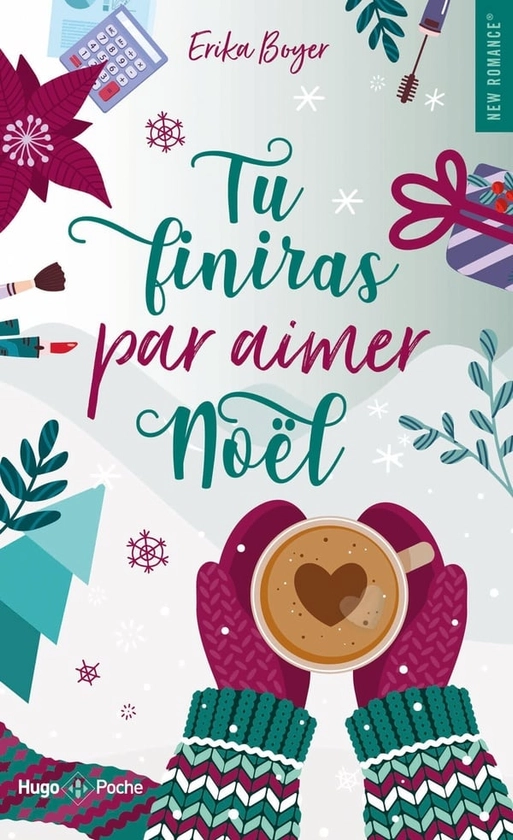 Tu finiras par aimer Noël : Erika Boyer - 2755674733 - Romance | Cultura