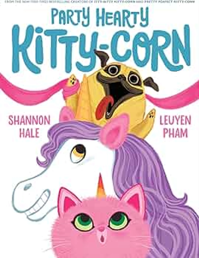 Party Hearty Kitty-Corn: A Picture Book