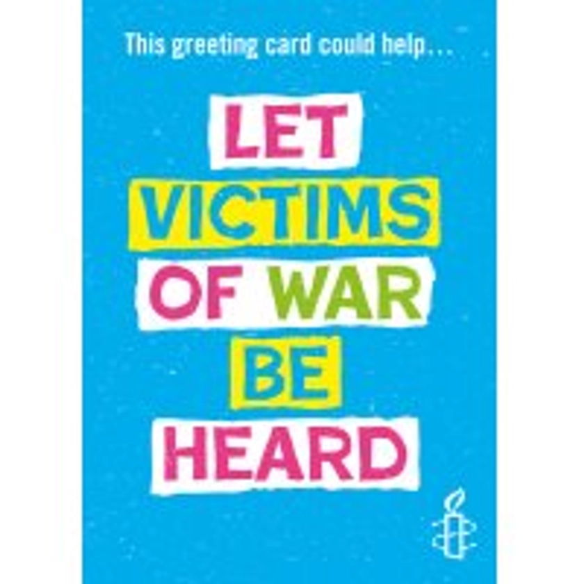 Amnesty Donation E Gift Card - Allow Victims of War to Be Heard - Amnesty International