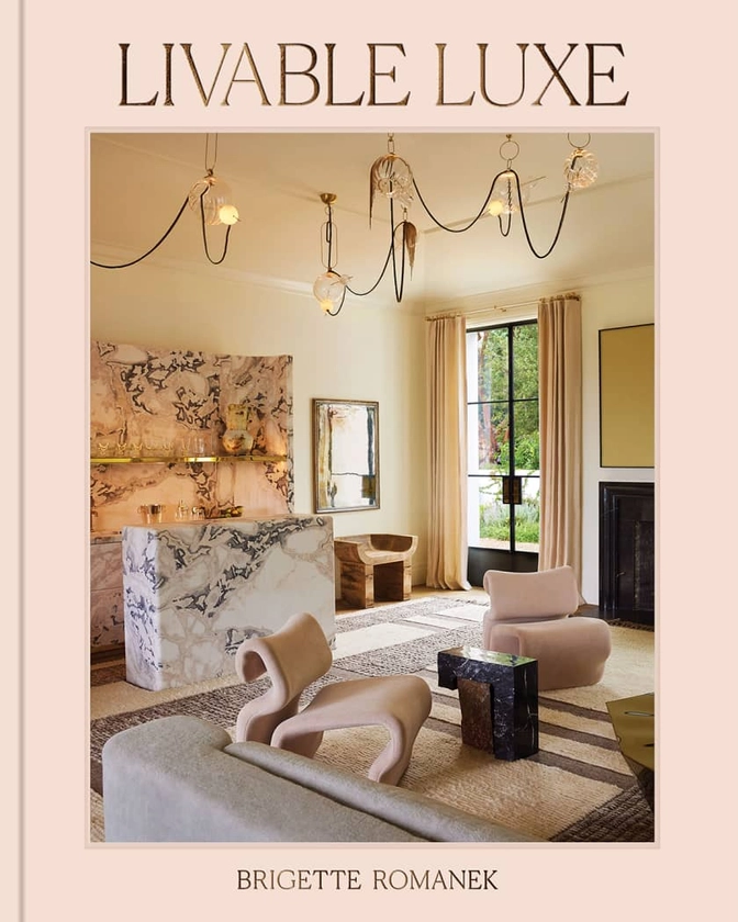 "Livable Luxe" Book by Brigette Romanek