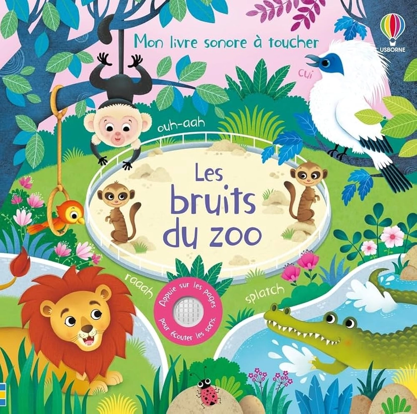 Les bruits du zoo - Mon livre sonore à toucher - Dès 1 an : Taplin, Sam, Iossa, Federica, Durber, Matt, Souchon, Eléonore: Amazon.fr: Livres