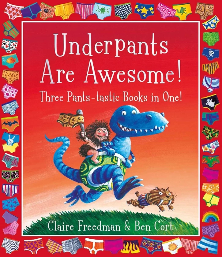 Underpants are Awesome! Three Pants-tastic Books in One!