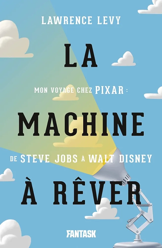 PIXAR, LA MACHINE A REVES