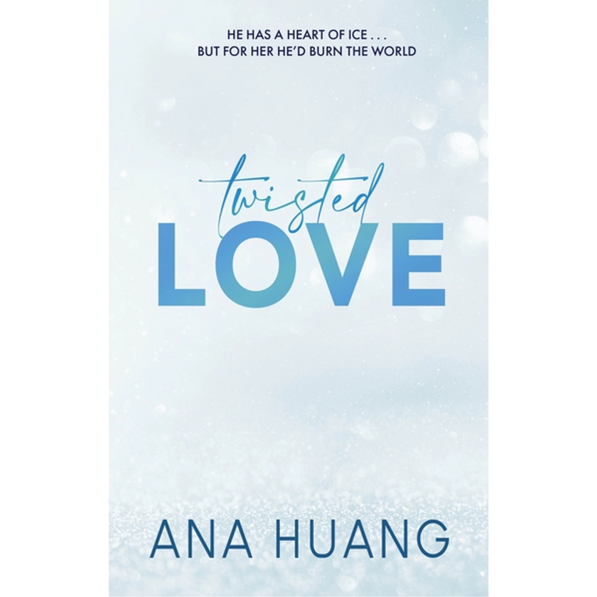 Twisted #1: Twisted Love - Ana Huang