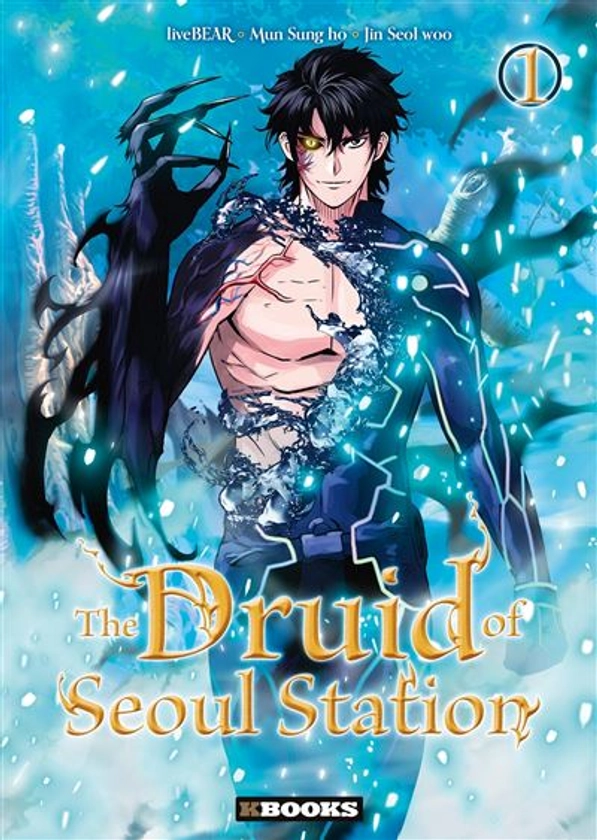 The Druid Of Seoul Station - Tome 01 : The Druid of Seoul station  T01