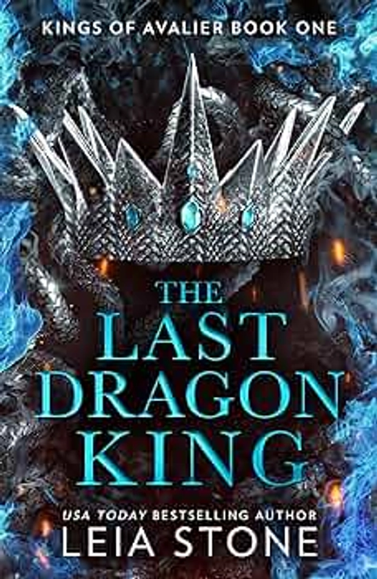 The Last Dragon King: The TikTok fantasy romance sensation for 2024: Book 1 (The Kings of Avalier)
