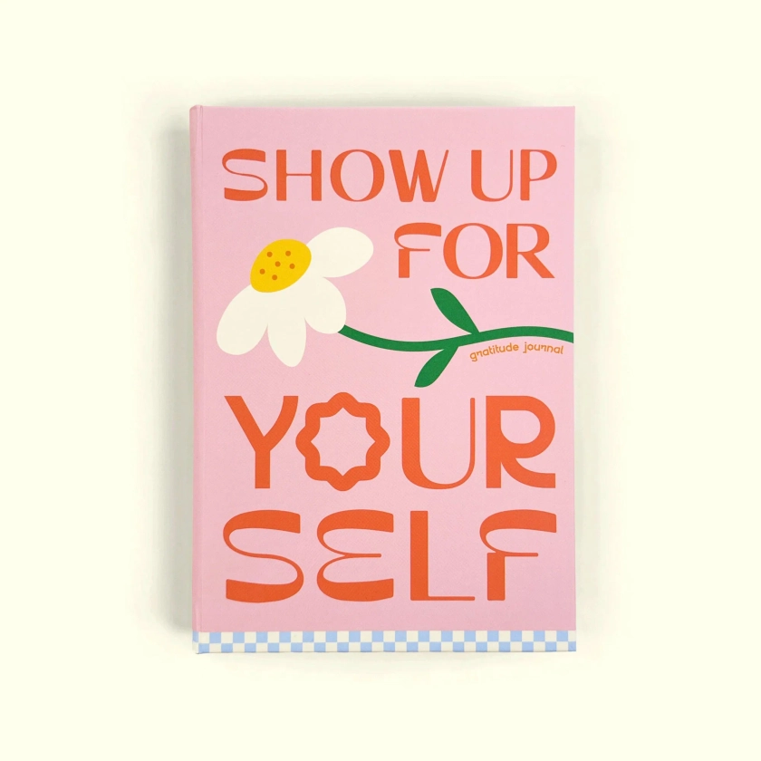 Gratitude Journal | Show up for yourself