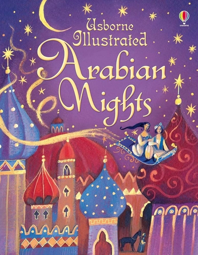 Arabian Nights Usborne Illustrated - Anna Milbourne: Anna Milbourne: 9781409533009: Amazon.com: Books