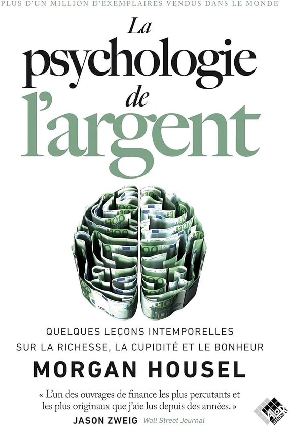 La psychologie de l'argent: Quelques leçons intemporelles sur la richesse, la cupidité et le bonheur