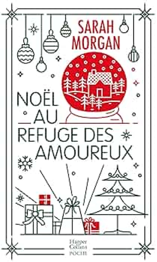 Noël au refuge des amoureux : La nouvelle romance de Noël de Sarah Morgan (&H)