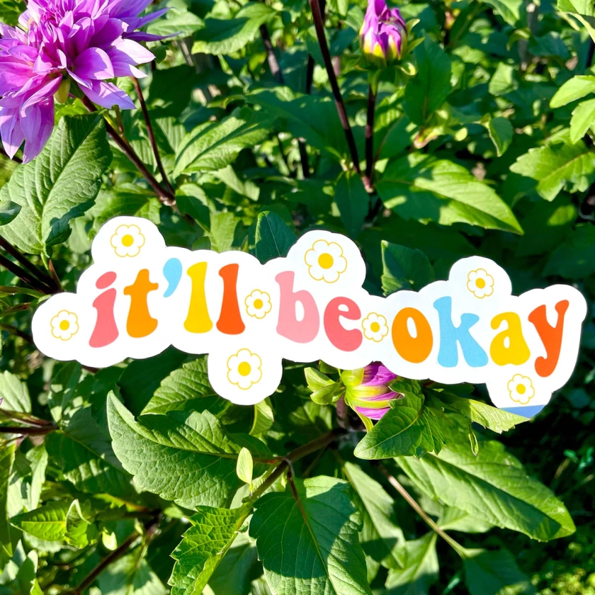 It'll Be Ok Die Cut Bumper Sticker 💖