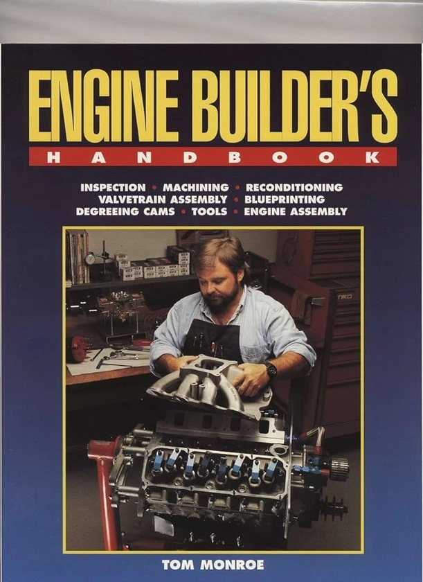 Engine Builder's Handbook: Monroe, Tom: 9781557882455: Amazon.com: Books