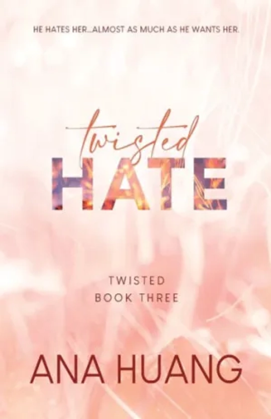 Twisted Hate (Twisted Series #3)