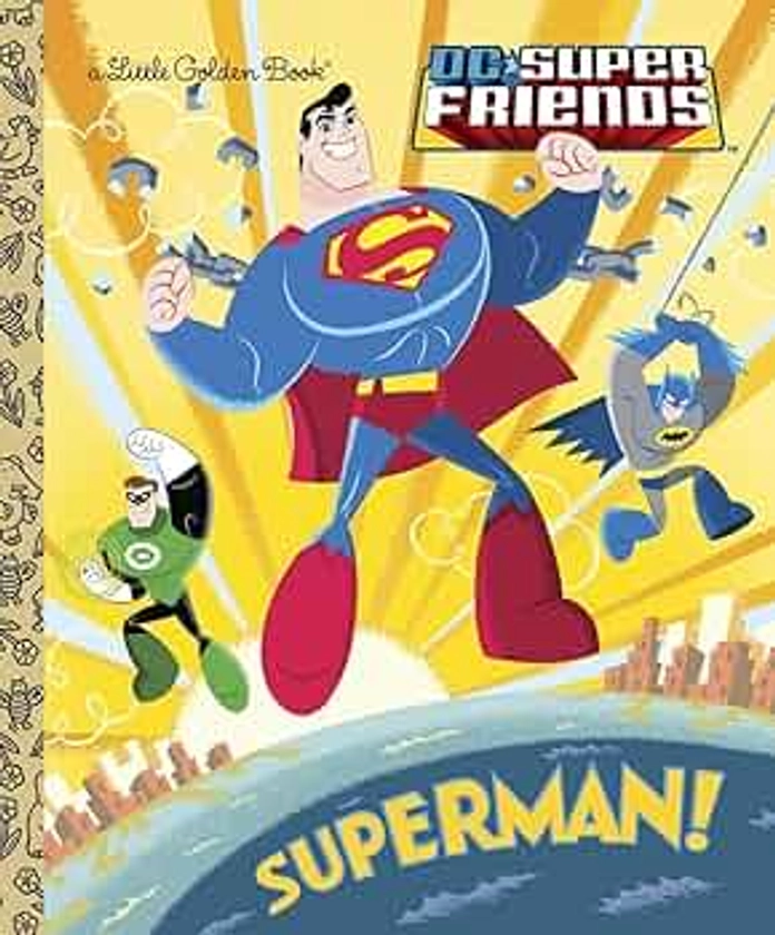 Superman! (Dc Super Friends Little Golden Books)