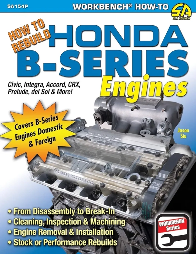 How to Rebuild Honda B-Series Engines