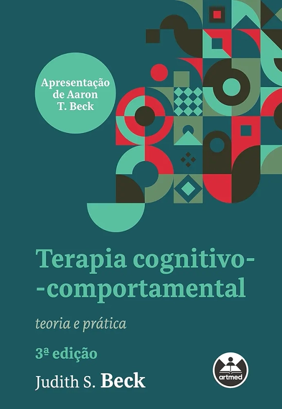 Terapia cognitivo-comportamental: teoria e prática | Amazon.com.br