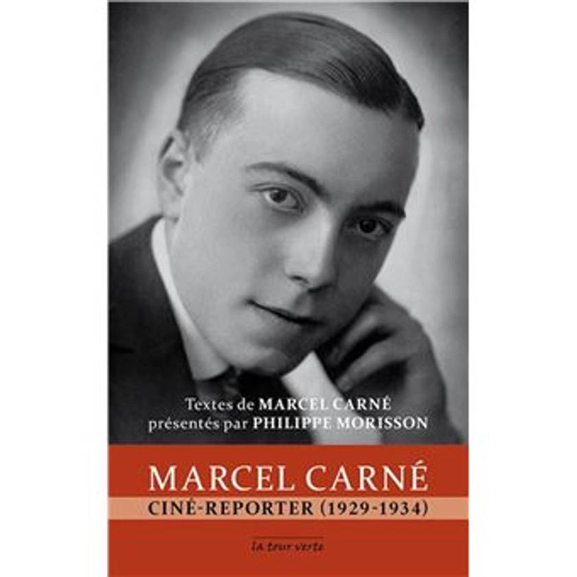 Marcel Carné ciné-reporter (1929-1934) 1929-1934 - broché - Marcel Carné - Achat Livre | fnac