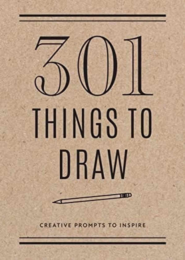 301 Things to Draw - Second Edition: Creative Prompts to Inspire: 29 : Editors of Chartwell Books: Amazon.com.be: Boeken