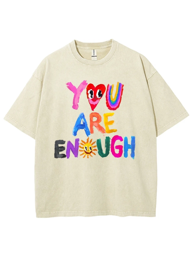 You Are Enough Unisex Washed T-Shirt