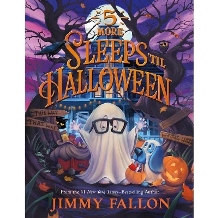 5 More Sleeps 'Til Halloween - by Jimmy Fallon (Hardcover)