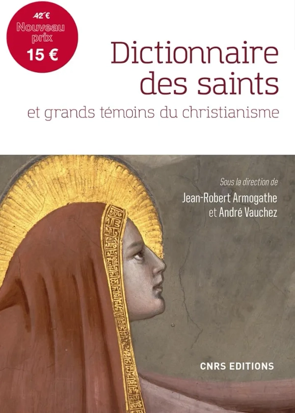 Dictionnaire des saints et grands témoins du christianisme