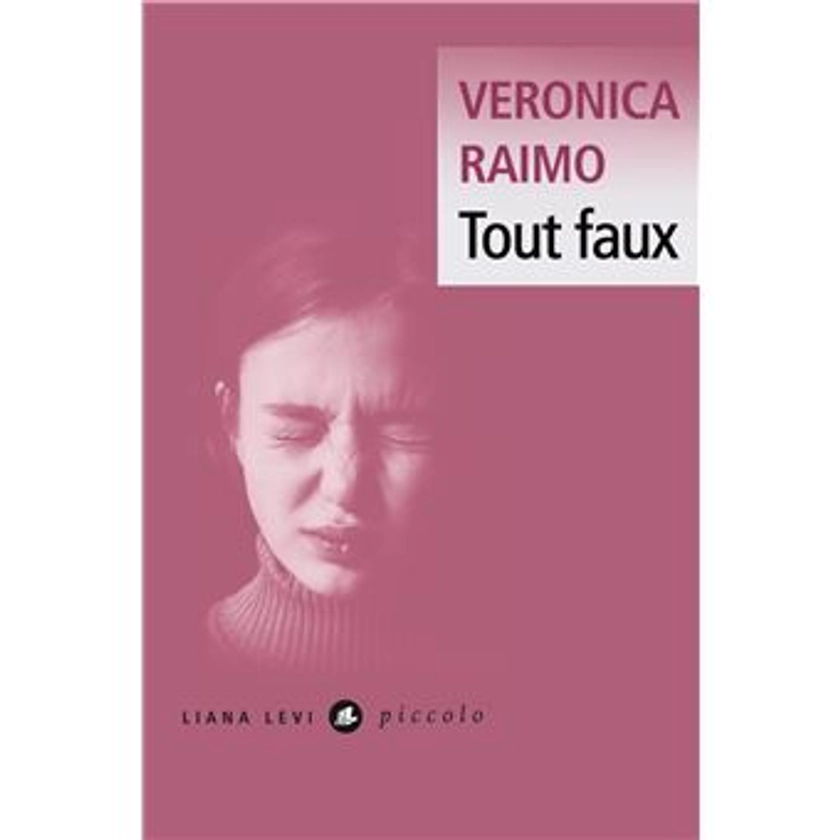 Tout faux - Poche - Veronica Raimo, Audrey Richaud - Achat Livre ou ebook | fnac