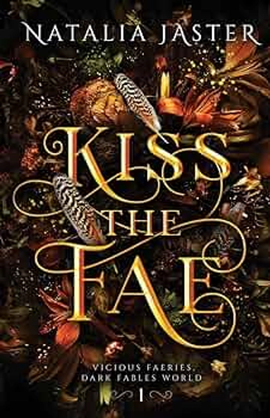 Kiss the Fae (Dark Fables: Vicious Faeries)