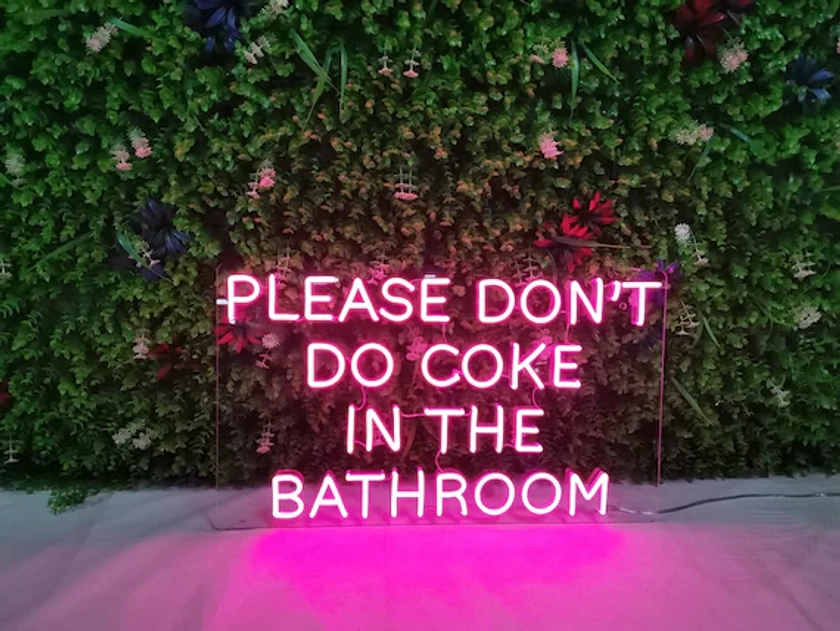 Please Don't Do Coke In The Bathroom Neon Sign, Led Neon Sign, Personalized Gift, Bedroom Neon Sign, Birthday Gift, Letter Gift, Wall Decor