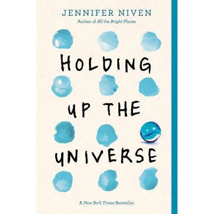 Holding Up the Universe by Jennifer Niven (Paperback)