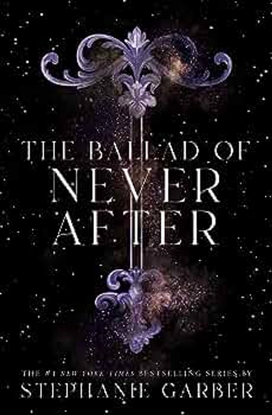 The Ballad of Never After (Once Upon a Broken Heart, 2)