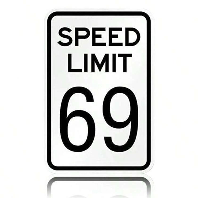1pc,"Novelty Decorative Speed Limit Sign '69' - Humorous And Stylish Wall Art For Contemporary Home Decor, Quirky Addition To Game Room, Garage, Or Lounge Area - Metal Sign, Adds A Lighthearted Touch To Any Room, Easy To Hang, Great Conversation Starter, 12x18 Inches"