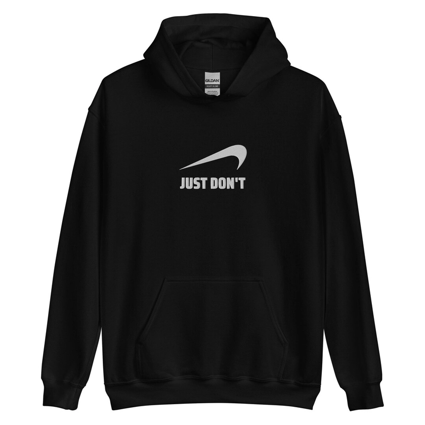 Just Don't Unisex Hoodie - Etsy
