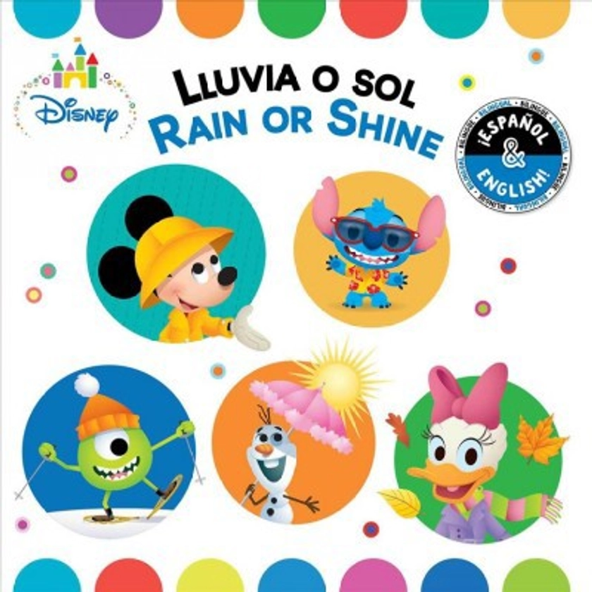 Rain or Shine / Lluvia O Sol (English-Spanish) (Disney Baby) - (Disney Bilingual) by  Stevie Stack (Board Book)